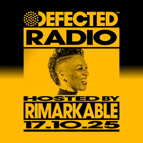 Defected Radio Show hosted by Rimarkable