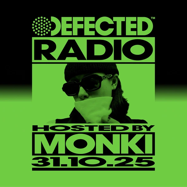 Defected Radio Show hosted by Monki