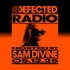 Defected Radio Show hosted by Sam Divine